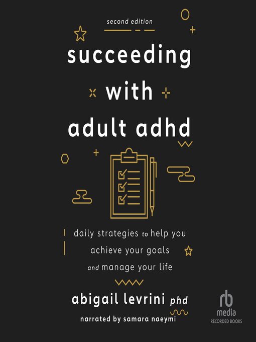 Title details for Succeeding with Adult ADHD by Abigail Levrini - Wait list